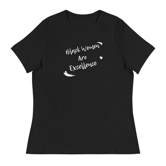 "Black Women Are Excellence" Women's Relaxed T-Shirt