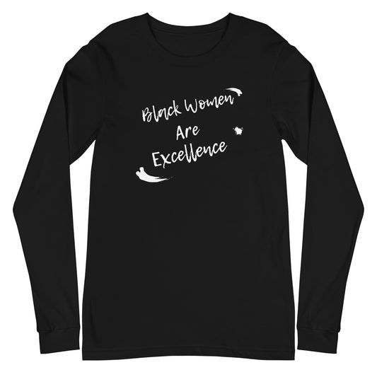 "Black Women Are Excellence" Unisex Long Sleeve T-Shirt